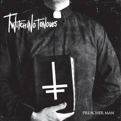 Twitching Tongues : Preacher Man